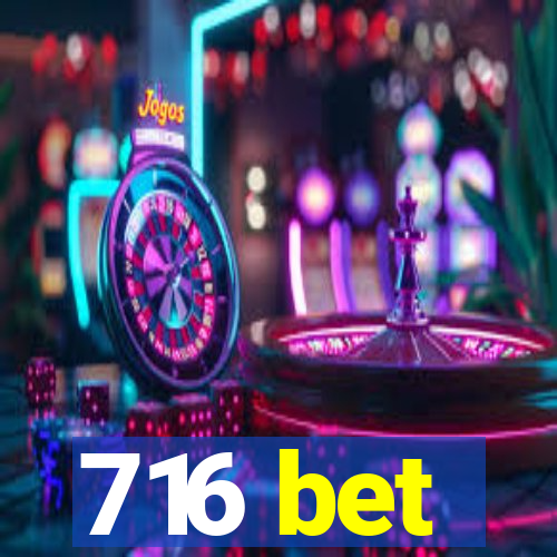 716 bet